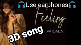 Feelings | Sumit Goswami | Ishare Tere Karti Nigah | 3D Song |Use Headphones| HQ.