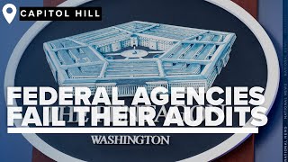 Department of Defense, other federal agencies fail their audits