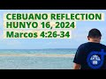 [CEBUANO]: Hunyo 16, 2024 | Marcos 4:26-34 | Ikanapulo ug Usa nga Domingo Sulod sa Tuig, Cycle B.