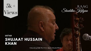 Ustad Shujaat Hussain Khan । Raag Shuddha Kalyan । The UCLA Herb Alpert School of Music ।