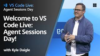 Welcome to VS Code Live: Agent Sessions Day!