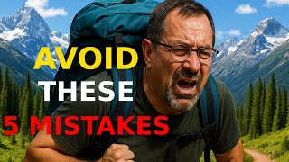 5 MISTAKES BEGINING BACKPACKERS MAKE