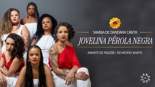 Samba de Dandara - Amante do Pagode / No Mesmo Manto