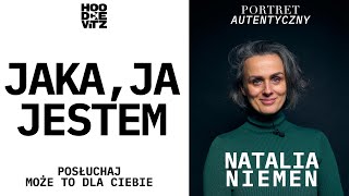 Jaka? JA JESTEM - Natalia Niemen - Portret Autentyczny - Hoodckevitz