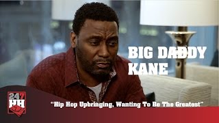 Big Daddy Kane - Hip Hop Upbringing, Wanting To Be The Greatest (247HH Exclusive)