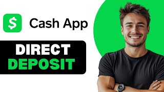 How To Direct Deposit In Cash App 2025