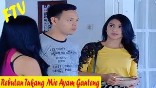 FTV Terbaru 2018 - Rebutan Tukang Mie Ayam Ganteng - Ben Joshua, Tyas Mirasih