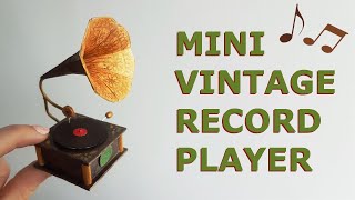 DIY Mini Vintage Gramophone! / Retro Record Player / Gramófono en Miniatura. Dollhouse furniture