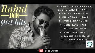 Best Of Rahul Jain  Top 10 Songs ||  Top Hits Rahul Jain Sogs || Jukebox Pehchan Music
