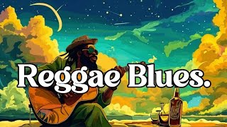 2 Hours Relaxing Reggae Blues Instrumental - Enjoying Perfect Chill Vibes