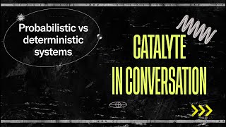Probabilistic vs deterministic systems