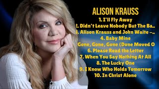 Alison Krauss-Prime hits roundup of the year-Supreme Chart-Toppers Mix-Serene