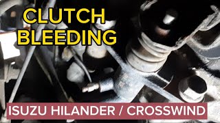 CLUTCH BLEEDING. PAANO? ISUZU HILANDER / CROSSWIND