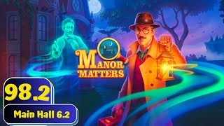 Manor Matters 🔍 - Day 98.2 - Main Hall 6.2 - Gameplay Story