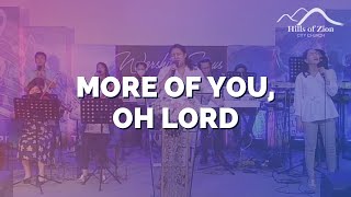 More of You Oh Lord  |  Hills of Zion Worship Team