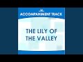 The Lily of the Valley (Low Key C with Background Vocals)