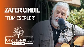 Zafer Cınbıl - Gizli Bahçe Akustik Tüm Eserler (Akustik)