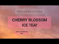 (2ND VERSION, NO ANIMATION/DISTRACTIONS) Cherry blossom ice tea by Kittyfish lyrics