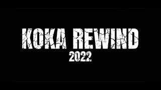 Koka Rewind 2022