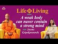 Life n Living | Swami Kripakarananda Maharaj | Sunetra