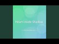 Heart inside Shadow