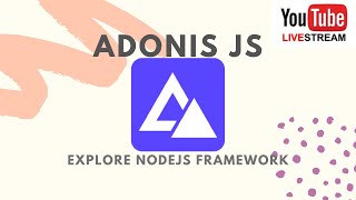 Exploring Node JS Framework - AdonisJS