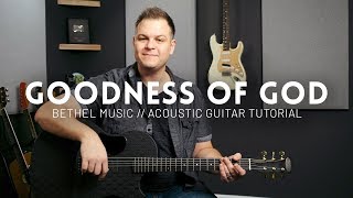 Goodness of God - Bethel Music - Tutorial (acoustic guitar)
