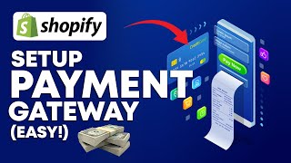 How To Setup Shopify Payment Gateway (Easy)