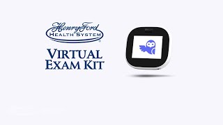 Henry Ford Virtual Exam Kit, powered by TytoCare - Adult