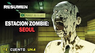 Estación Zombie: Seoul | Una Historia Animada de Zombies | RESUMEN