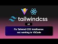 How to install Tailwind CSS V4 | Fix Tailwind CSS Intellisense Autocomplete  in VScode