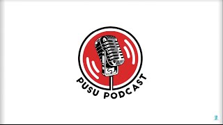 PUSU PODCAST! - What do we do, who we are, and why we are here?