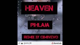 Heaven (Pihlaja \u0026 Fabe) remix By Cimi