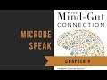 Chapter 4: Microbe Speak | The Mind-Gut Connection