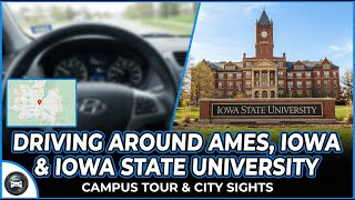 Driving around Ames, Iowa and Iowa State University