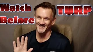 TURP Surgery Watch This First!!! Real Patient Discussion About Recovery