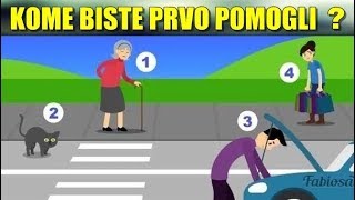 KOME BISTE PRVO POMOGLI ? To otkriva nešto zanimljivo…