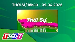 Thời sự 18h30 - 9/4/2026 | Đồng Tháp: Bắt nhanh đối tượng giết người | THDT