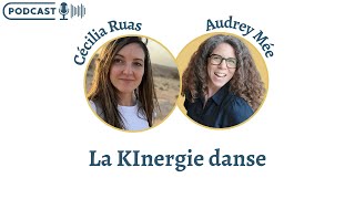 Podcast : La KInergie danse c'est quoi ? C'est pour qui ?