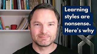 Why learning styles are a complete myth