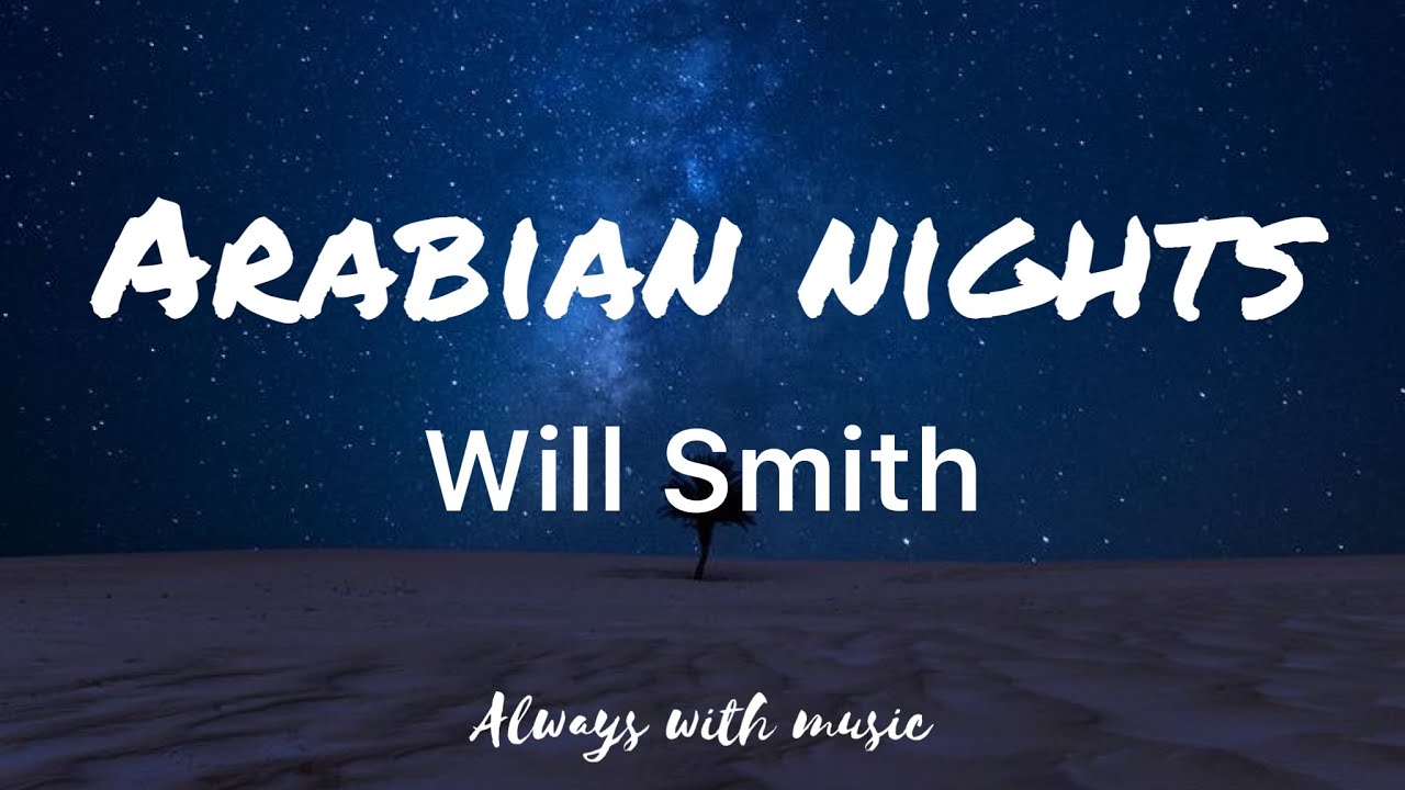 Will Smith -ARABIAN NIGHTS (Lyrics) - YouTube