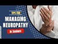 Tips for Managing Neuropathy in Seniors