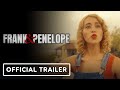 Frank & Penelope - Official Trailer (2022) Kevin Dillon, Caylee Cowan