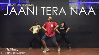 Jaani Tera Naa | Sunanda Sharma | Kiran J | DancePeople Studios