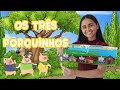 OS TRÊS PORQUINHOS (Música: Tia Cris; Recursos: Prof. Camila Viana)