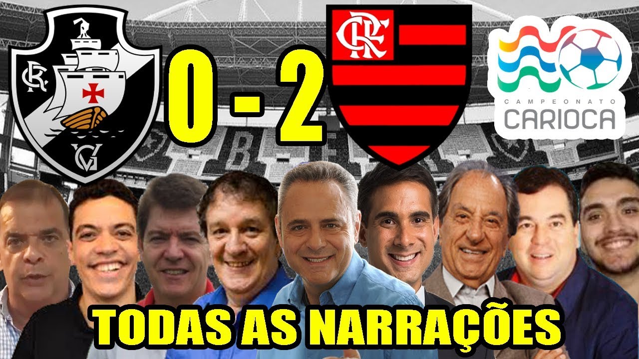 Todas As Narrações - Vasco 0 X 2 Flamengo / Campeonato Carioca 2019 ...