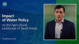 Impact of Water Policy on the Agricultural Landscape of Saudi Arabia