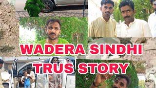 wadera in trouble sindhi true story