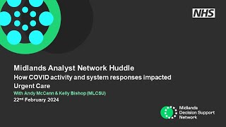 MAN Huddle: How COVID activity and system responses impacted Urgent Care - 22/02/24