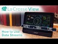 Data Streams - What They Are & How To Set Them Up In Your La Crosse View App